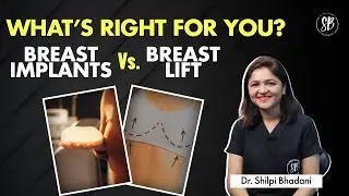 Breast Implants vs Breast Lift | Breast Size Badhane ke Liye Kya Karen? | Breast ko Lift Kaise Kare?