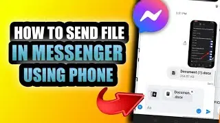 HOW TO SEND FILE IN MESSENGER USING PHONE