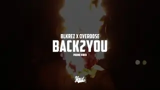 Blkrez x Overdose - back2you (Promo Video)