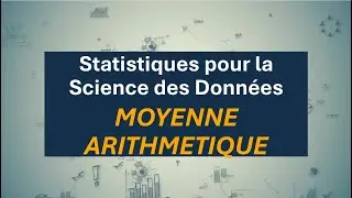 V2 | Statistiques pour la Science des Données – Moyenne Arithmétique.