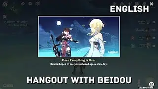 Beidou Hangout: Once Everything Is Over (English) - Genshin Impact
