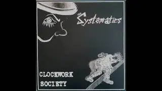 The Systematics - Clockwork Society (full album)