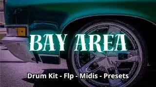 Bay Area Pack (Drum Kit - Flp - Midi - Presets)