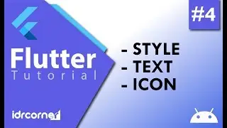 Tutorial Flutter #4 - Membuat Style, Text dan Icon