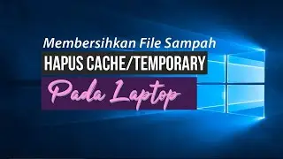 Cara Membersihkan File Sampah pada Windows 10