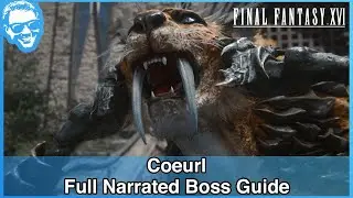 Coeurl - Full Narrated Boss Guide - Final Fantasy XVI [4k HDR]