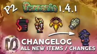 Terraria 1.4.1 - ENTIRE CHANGE-LOG READOUT Part 2 - ALL NEW ITEMS & CHANGES in TERRARIA 1.4.1