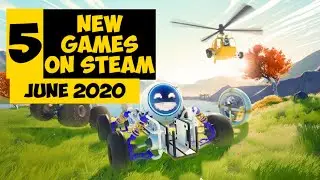 5 New Games on Steam June 2020