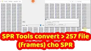 Tool SPR phá giới hạn số lượng file frame dùng convert