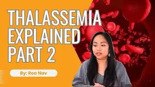 Thalassemia Explained Study Guide Part 2