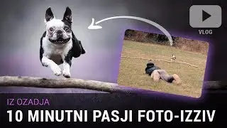 Iz ozadja - 10 minutni pasji foto-izziv