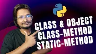#23 Classes and Object in Python, Classmethod, Staticmethod and Instance Method | Tutorial