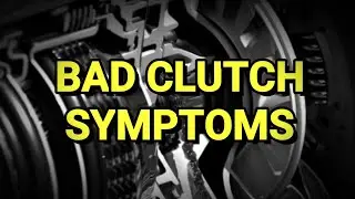 SIGNS YOUR TRANSMISSION & CLUTCH HAVE A PROBLEM