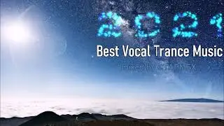 Vocal Trance Music| Best  Vocal Trance 2021 - mixed by CTAPMEX