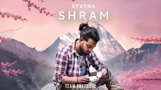 SHRAM MUSIC VIDEO | ST0TRA| TEAM FREESOUL