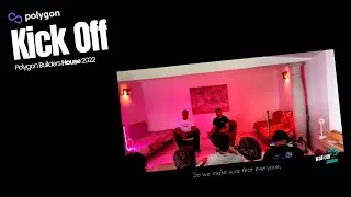 Polygon Builders House 2022 Lisbon | Kick off