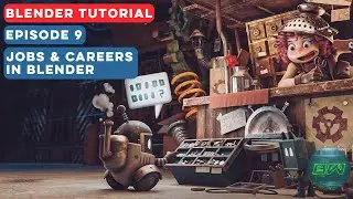BLENDER TUTORIAL SERIES | EPISODE 9 | JOBS & CAREERS