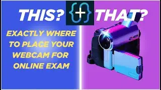 Exactly where to place your camera for your live proctor exam medical coding