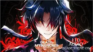 (11D Audio & Reverbed) Blade Trailer  [Blade Theme OST]— "Death Approaches"