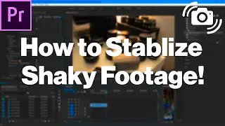 How to Stabilize Shaky Footage in Adobe Premiere Pro w/ Warp Stabilizer [Key Ways to Reduce Jello!)