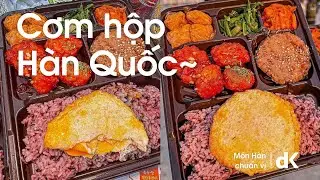 Ai cơm hộp Hàn Quốc không? | Mở DK, đặt món ngay!