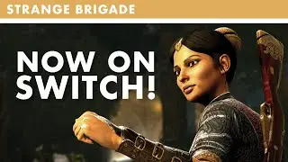 Strange Brigade Now On Switch! | EVERYTHING You Need To Know