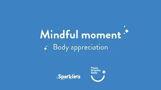 Body Appreciation Mindful Moment