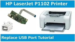HP LaserJet P1102 Printer USB Port Replacement Tutorial