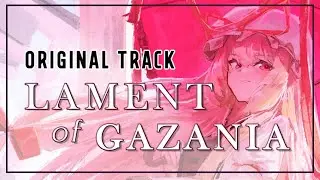 [東方 Vocal] LAMENT of GAZANIA (Yukari's Theme) Necrofantasia【Gensokyo Party Vol. 5 VANTABLACK 2】