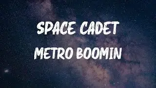 Metro Boomin - Space Cadet (Lyrics)