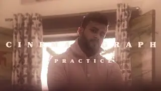 Cinematography Practice