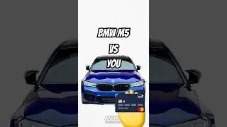 BMW M5 VS You
