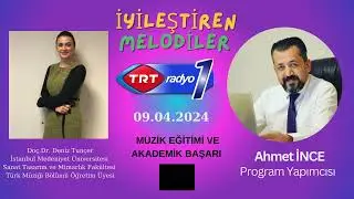 İYİLEŞTİREN MELODİLER 13 - TRT RADYO 1 - AHMET İNCE & DENİZ TUNÇER