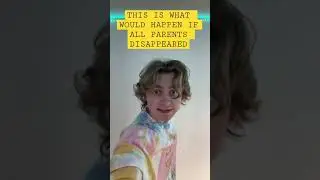 This Is What Would Happen If All Parents Disappeared 