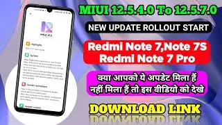 MIUI 12.5.4.0 To 12.5.7.0 Update RollOut Start 🔥|Redmi Note 7,7S,Pro Next Update RollOut Start