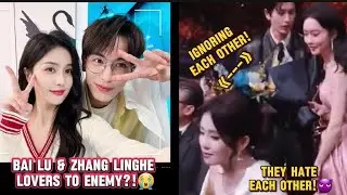 Bai Lu & Zhang Linghe hate each other!😫😖 