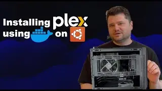 I installed Plex using Docker (and it was worth it!) | HomeLab