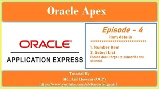 Episode - 4, Oracle apex number and select list item