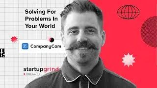 How to Identify and Grow Opportunities in Your Industry - Luke Hansen, CEO & Founder CompanyCam
