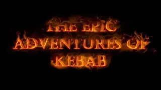The Epic Adventures of Kebab