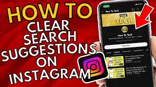 How To Clear Search Suggestions On Instagram