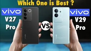 vivo V27 Pro vs vivo V29 Pro | Full Comparison⚡Which one is Best?