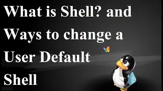 What is Shell & Ways to Change Users Default Shell in RHEL 8[English]By Karun Behal