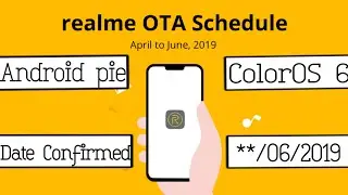 Confirmed Android Pie & ColorOS 6 update for Realme. (Realme1,Realme2,Realme2Pro,RealmeC1,RealmeU1)