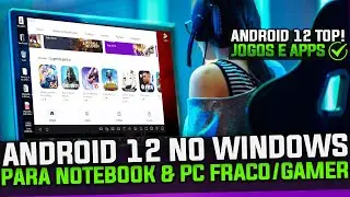 ✔️ Como USAR o ANDROID 12 no WINDOWS 10 e 11, Como USAR o ANDROID 12 no PC ou NOTEBOOK !
