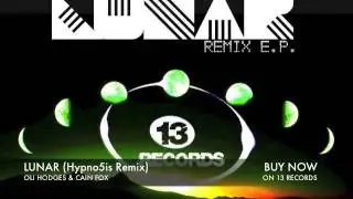 LUNAR (Hypno5is Remix) Oli Hodges & Cain Fox (13 RECORDS) OUT NOW