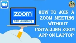 HOW TO JOIN A ZOOM MEETING WITHOUT INSTALLING ZOOM APP ON LAPTOP