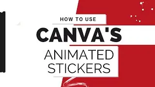 How to use Canva's Animated Stickers