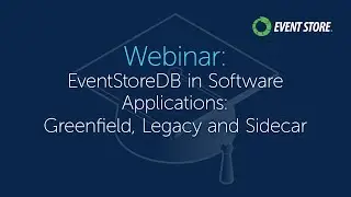 EventStoreDB in Software Applications: Greenfield, Legacy and Sidecar