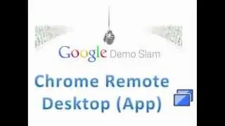 Demo Slam - Chrome Remote Desktop